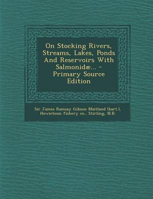 Book cover for On Stocking Rivers, Streams, Lakes, Ponds and Reservoirs with Salmonidae...