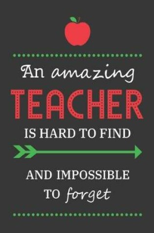 Cover of An amazing teacher is hard to find and impossible to forget