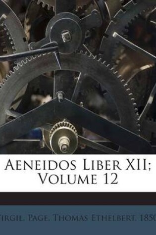 Cover of Aeneidos Liber XII; Volume 12