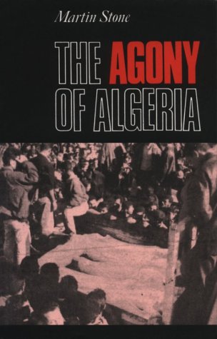 Book cover for The Agony of Algeria (Cloth)