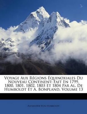 Book cover for Voyage Aux Regions Equinoxiales Du Nouveau Continent