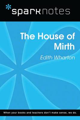 Book cover for The House of Mirth (Sparknotes Literature Guide)