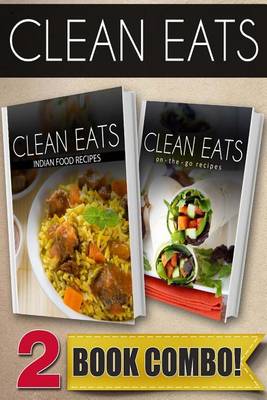 Book cover for Indian Food Recipes and On-The-Go Recipes