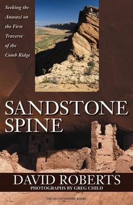 Book cover for Sandstone Spine: Seeking the Anasazi on the First Traverse of the Comb Ridge