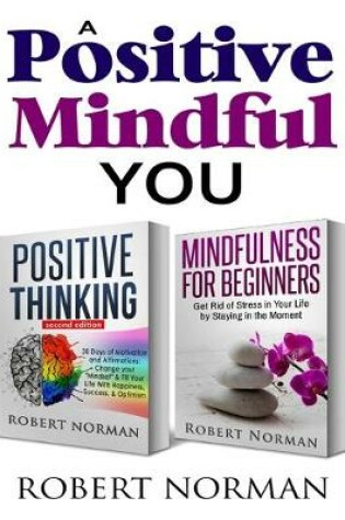 Cover of Positive Thinking, Mindfulness for Beginners