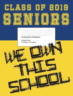 Book cover for Class of 2019 Blue and Gold Composition Notebook