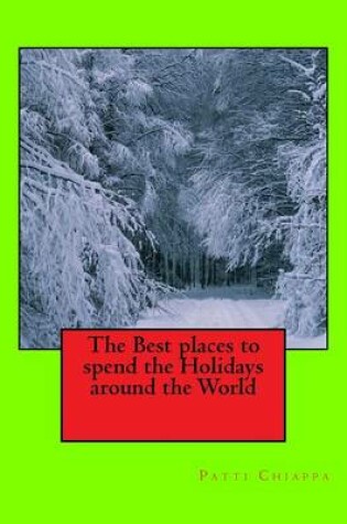 Cover of The Best places to spend the Holidays around the World