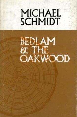 Cover of Bedlam and the Oak-wood