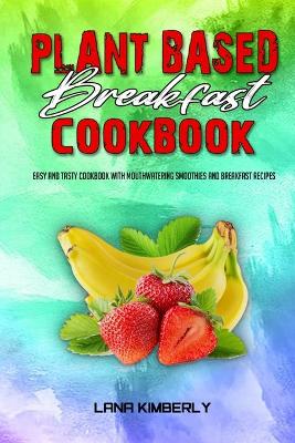 Book cover for Plant Based Breakfast Cookbook