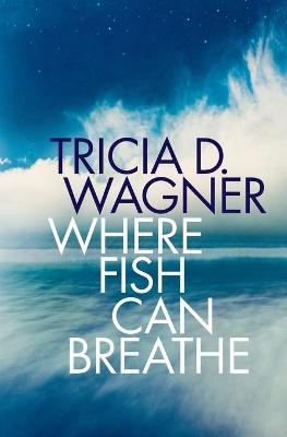 Book cover for Where Fish Can Breathe