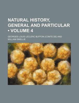 Book cover for Natural History, General and Particular (Volume 4)