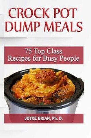 Cover of Crock Pot Dump Recipes