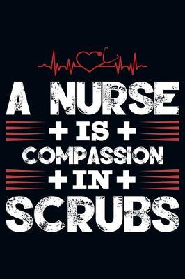 Book cover for A Nurse Compassion In Scrubs