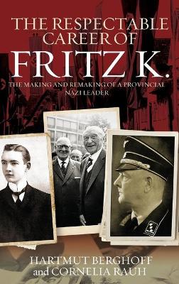 Cover of The Respectable Career of Fritz K.