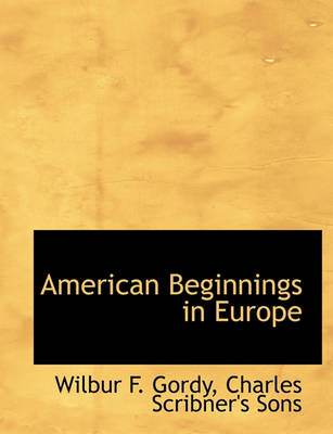 Book cover for American Beginnings in Europe