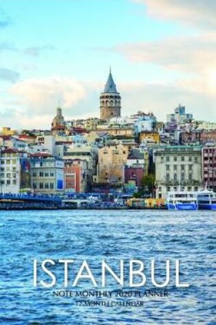 Cover of Istanbul Note Monthly 2020 Planner 12 Month Calendar