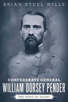 Book cover for Confederate General William Dorsey Pender