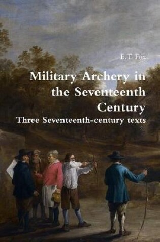 Cover of Military Archery in the Seventeenth Century