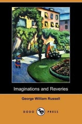 Cover of Imaginations and Reveries (Dodo Press)