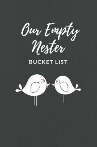 Cover of Our Empty Nester Bucket List