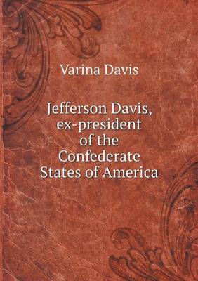 Book cover for Jefferson Davis, ex-president of the Confederate States of America