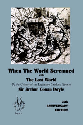 Book cover for When the World Screamed, with The Lost World