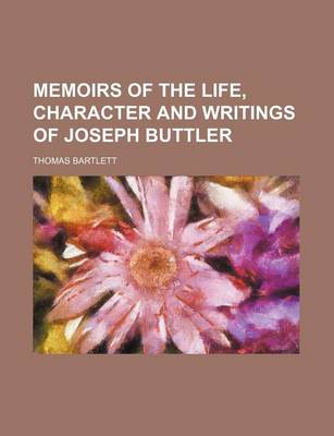 Book cover for Memoirs of the Life, Character and Writings of Joseph Buttler