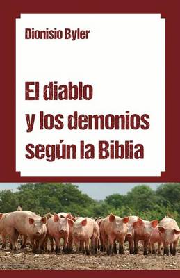 Book cover for El diablo y los demonios segun la Biblia