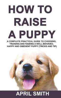 Book cover for How to Raise a Puppy