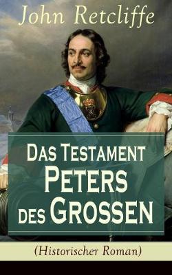 Book cover for Das Testament Peters des Großen (Historischer Roman)