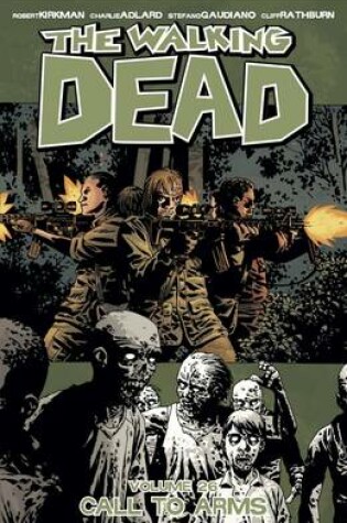 Cover of The Walking Dead Volume 26: Call To Arms