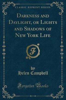 Book cover for Darkness and Daylight, or Lights and Shadows of New York Life (Classic Reprint)