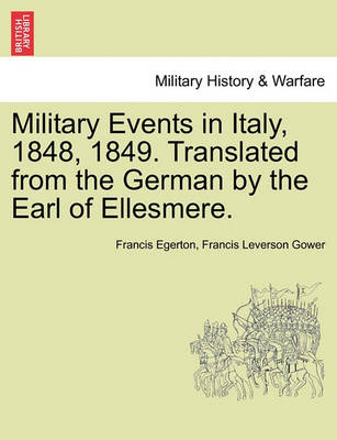 Book cover for Military Events in Italy, 1848, 1849. Translated from the German by the Earl of Ellesmere.