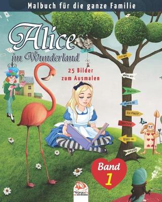 Book cover for Alice im Wunderland - 25 Bilder zum Ausmalen - Band 1
