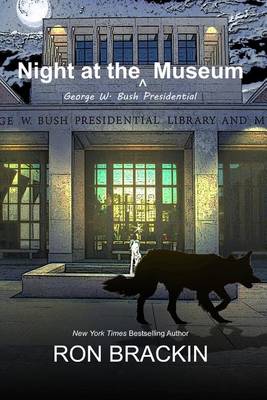 Book cover for Night at the George W. Bush Presidential Museum