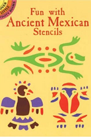 Cover of Fun with Ancient Mexican Stencils