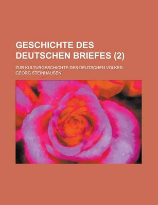 Book cover for Geschichte Des Deutschen Briefes; Zur Kulturgeschichte Des Deutschen Volkes (2)