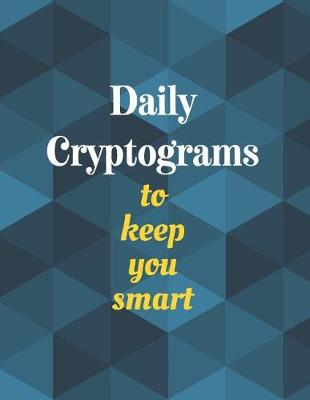 Book cover for Daily Cryptograms to Keep You Smart