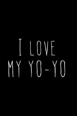 Cover of I Love My Yo-Yo