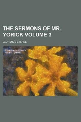 Cover of The Sermons of Mr. Yorick Volume 3