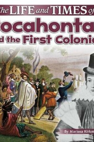 Cover of The Life and Times of Pocahontas and the First Colonies