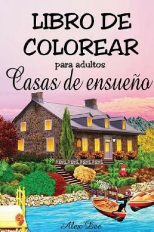 Cover of Libro de Colorear Para Adultos - Casas de Ensue