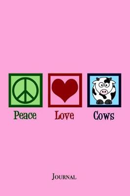 Book cover for Peace Love Cows Journal