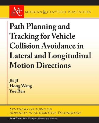 Book cover for Path Planning and Tracking for Vehicle Collision Avoidance in Lateral and Longitudinal Motion Directions