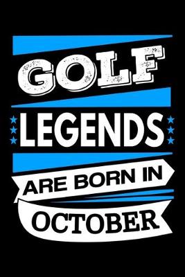 Book cover for Golf Legends Are Born In October Journal