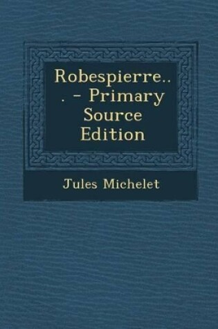 Cover of Robespierre...