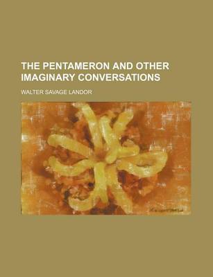 Book cover for The Pentameron and Other Imaginary Conversations