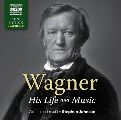 Book cover for Wagner: His Life and Music