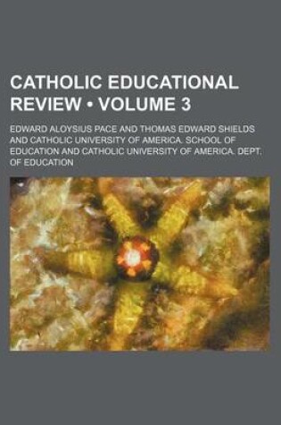 Cover of Catholic Educational Review (Volume 3)