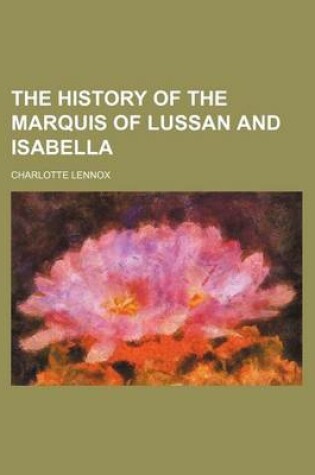 Cover of The History of the Marquis of Lussan and Isabella
